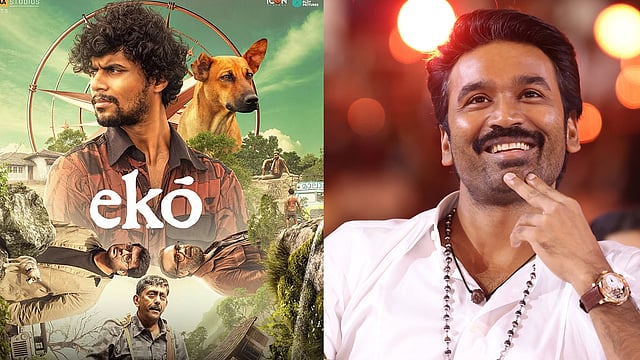 'മാസ്റ്റർപീസ്, അവരുടേത് വേൾഡ് ക്ലാസ് പെർഫോമൻസ്'; 'എക്കോ'യെ പ്രശംസിച്ച് ധനുഷ്