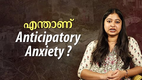 dr isha about anticipatory anxiety