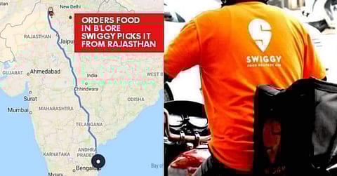 12 മിനുറ്റ് കൊണ്ട് രാജസ്ഥാനില്‍ നിന്നും ബെംഗളൂരുവിലേക്ക് ആഹാരമെത്തിക്കാമെന്ന് സ്വിഗി: ആപ്പിനെ ട്രോളി ഉപഭോക്താവിന്റെ കുറിപ്പ് വൈറല്‍