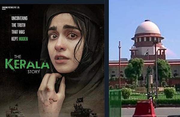 കേരള സ്റ്റോറിക്കെതിരെ ഹര്‍ജി: വിദ്വേഷ പ്രസംഗ കേസില്‍ ചേര്‍ക്കാനാവില്ലെന്ന് സുപ്രീം കോടതി